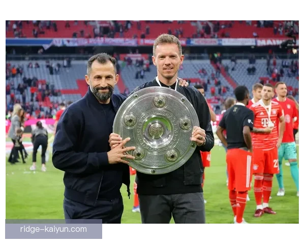 纳格尔斯曼时代：重振球队辉煌，迎来战术革新新篇章